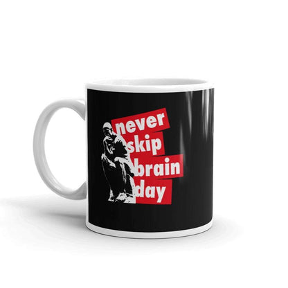 Never skip brain day - Mug
