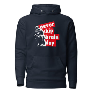 Never skip brain day - Premium Hoodie