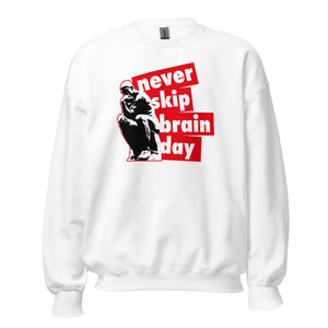 Never skip brain day - Sweatshirt