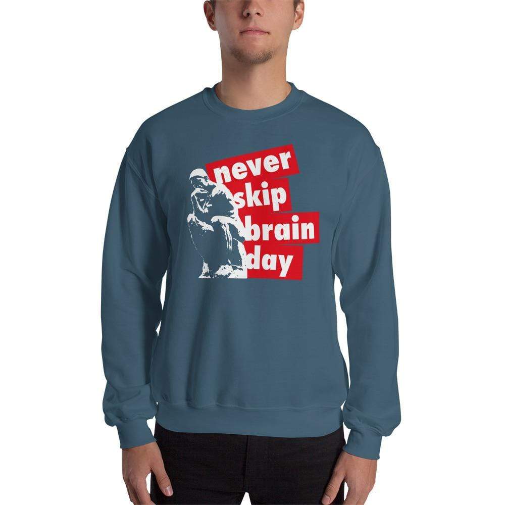 Never skip brain day - Sweatshirt