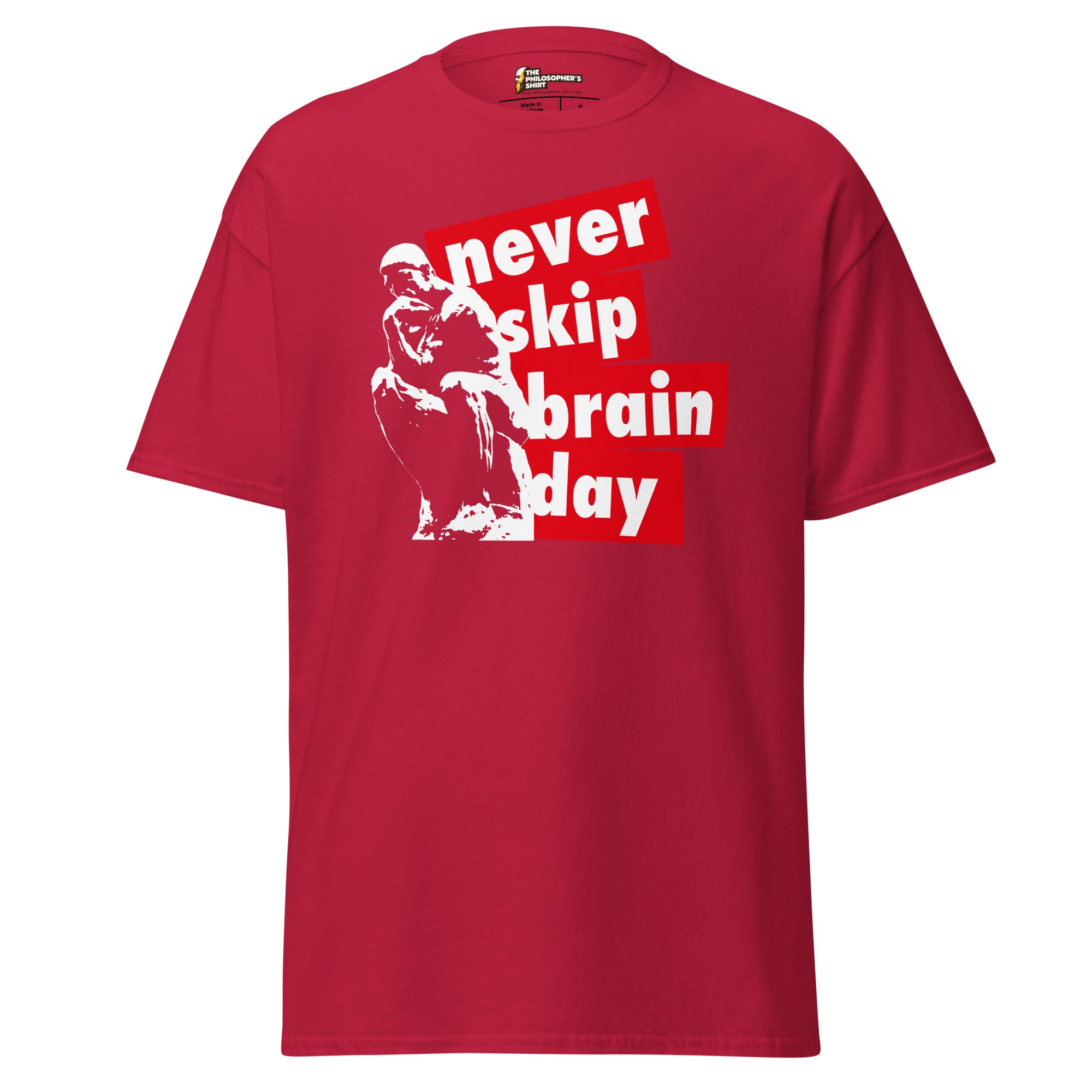 Never skip brain day - Unisex Classic T-Shirt - Cardinal-S - The Philosopher's Shirt