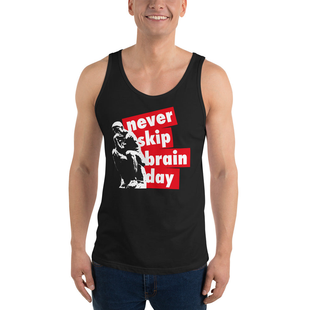 Never skip brain day - Unisex Tank Top