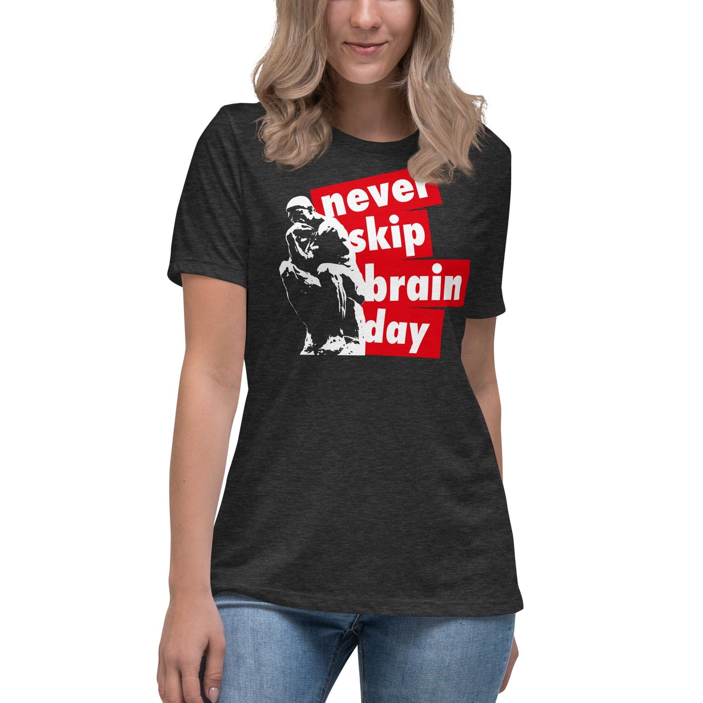 Never skip brain day - Women's T-Shirt