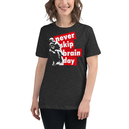 Never skip brain day - Women's T-Shirt