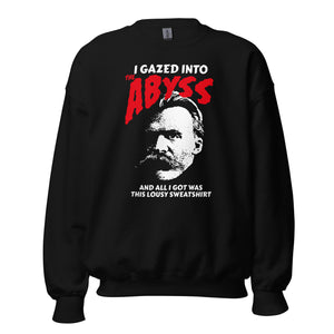 Nietzsche - Ich blickte in den Abgrund - Sweatshirt