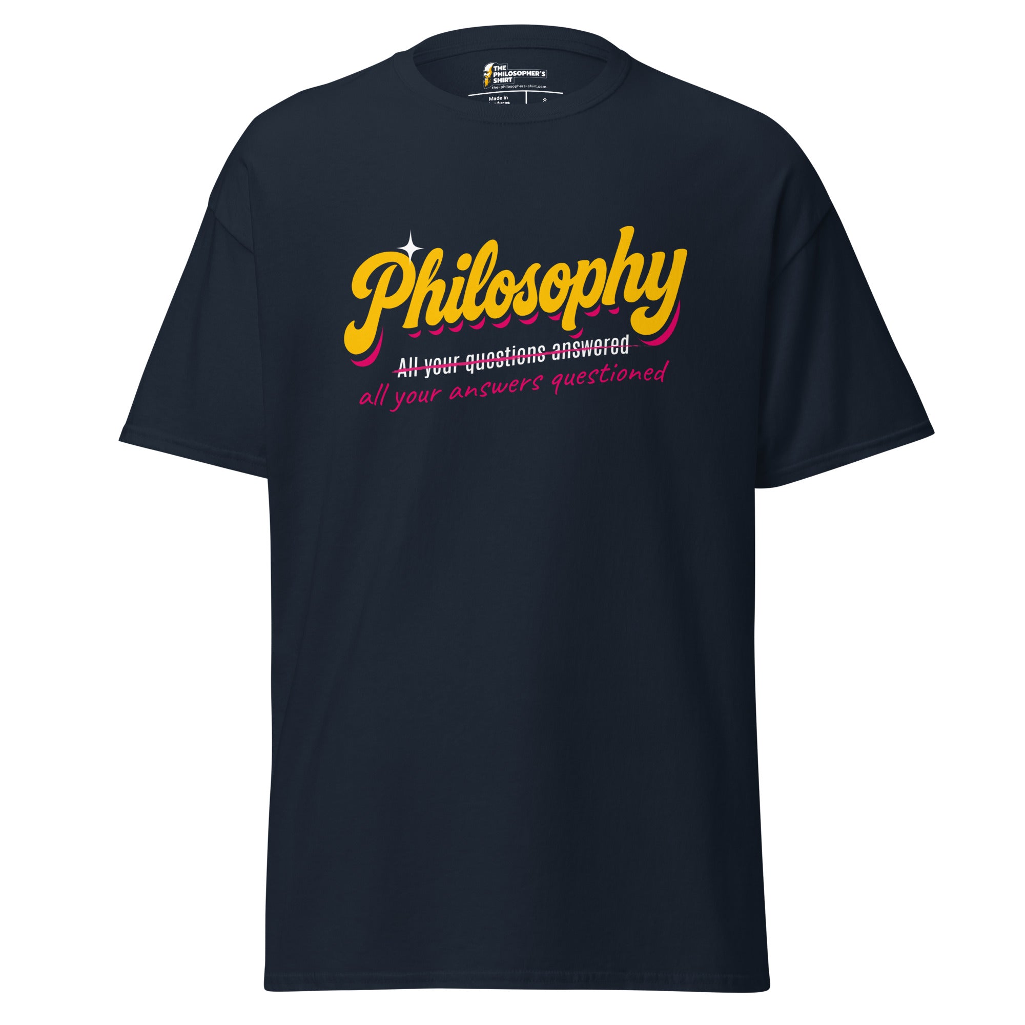 Philosophy: All your answers questioned - Unisex Classic T-Shirt - Navy-S - The Philosopher's Shirt