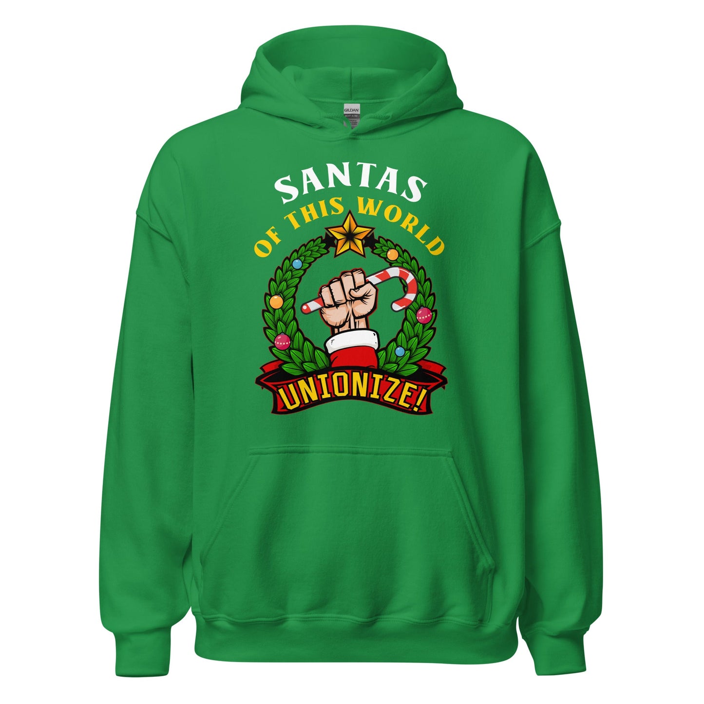 Santas of this world, Unionize! - Hoodie