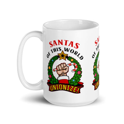 Santas of this world, Unionize! - Mug