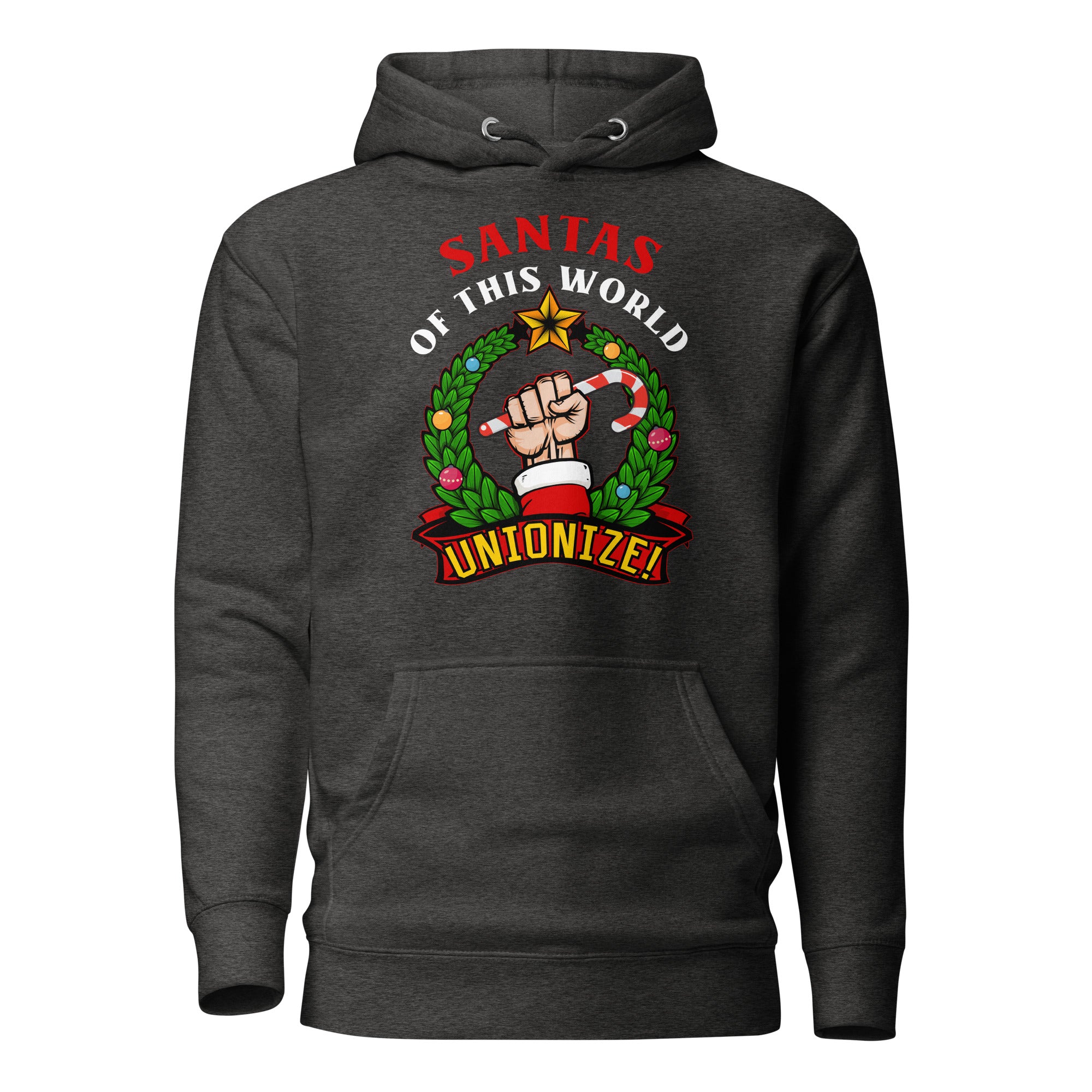 Santas of this world, Unionize! - Premium Hoodie - Charcoal Heather - The Philosopher's Shirt