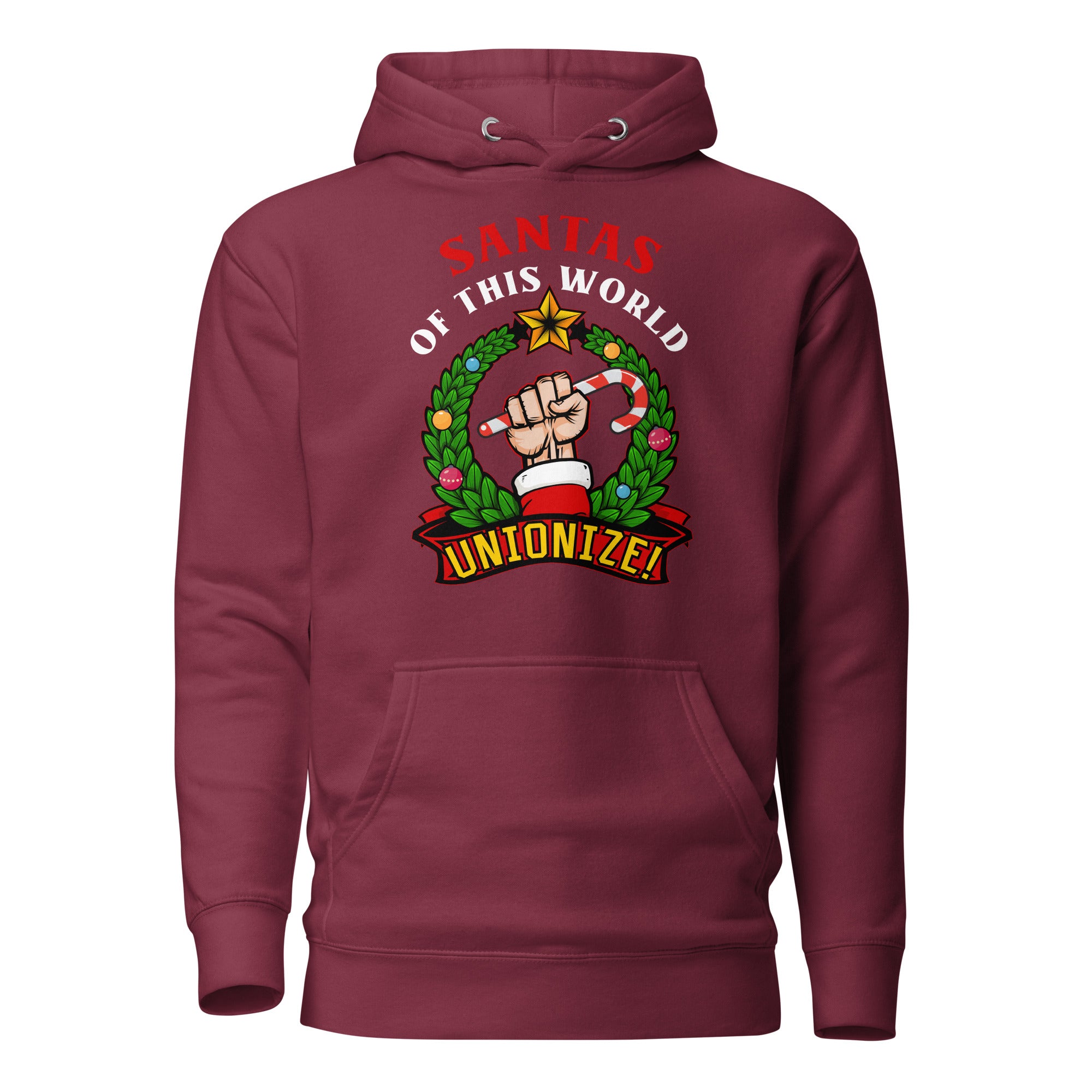 Santas of this world, Unionize! - Premium Hoodie - Maroon - The Philosopher's Shirt