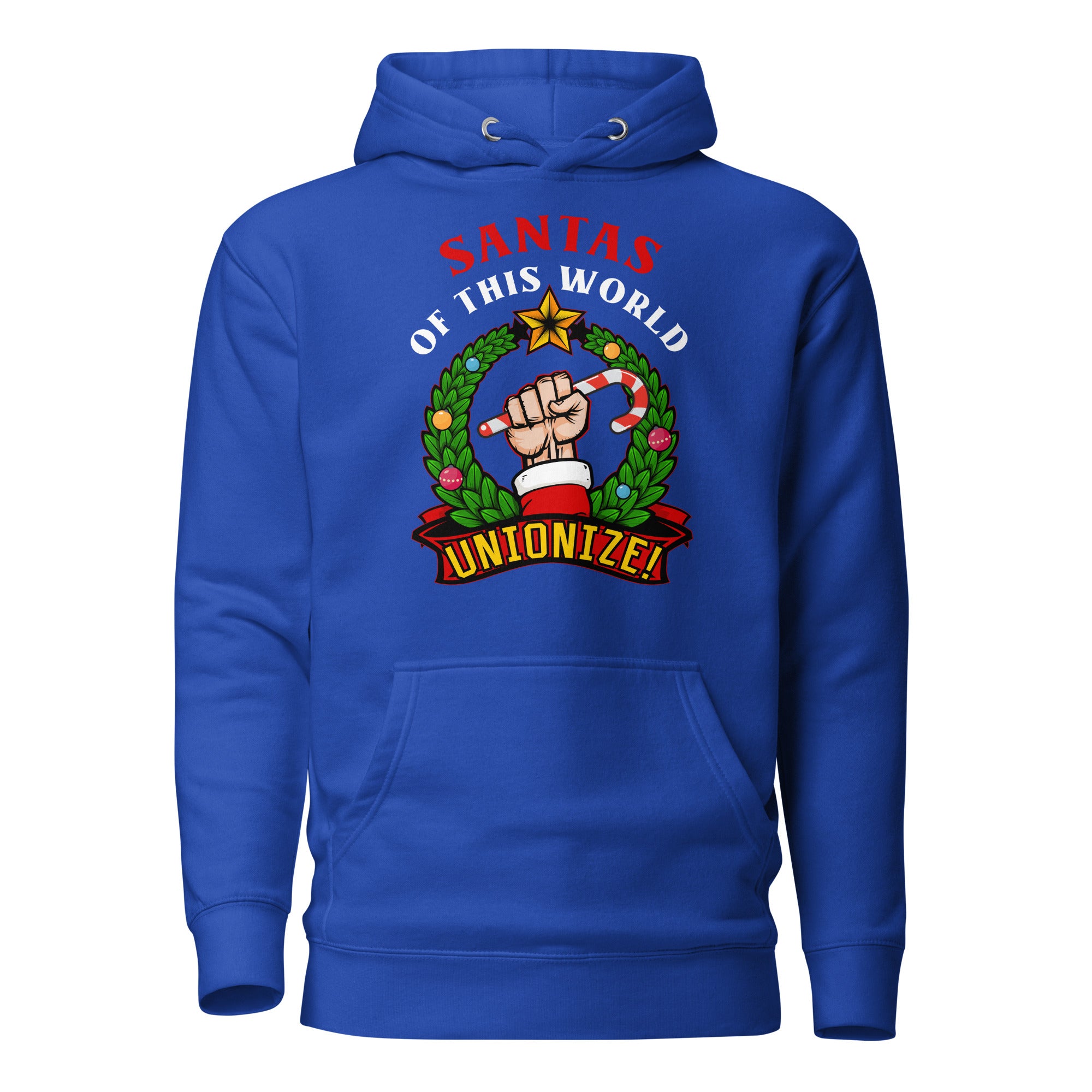 Santas of this world, Unionize! - Premium Hoodie - Team Royal - The Philosopher's Shirt