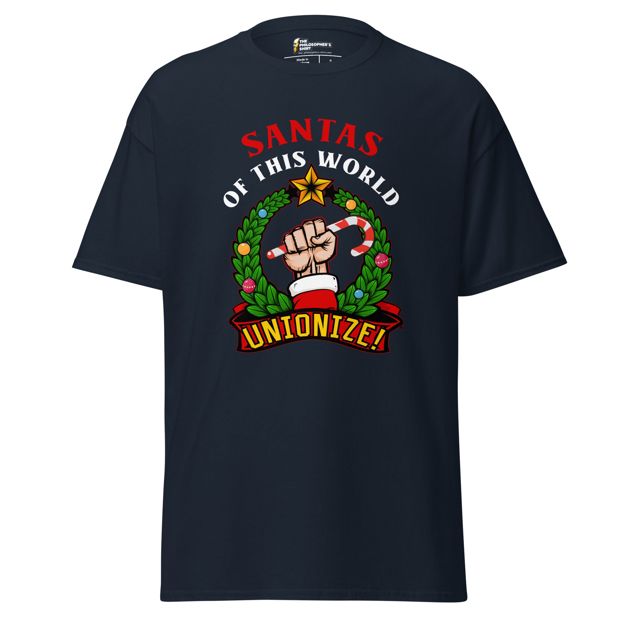 Santas of this world, Unionize! - Unisex Classic T-Shirt-Unisex Classic T-Shirt-The Philosopher's Shirt