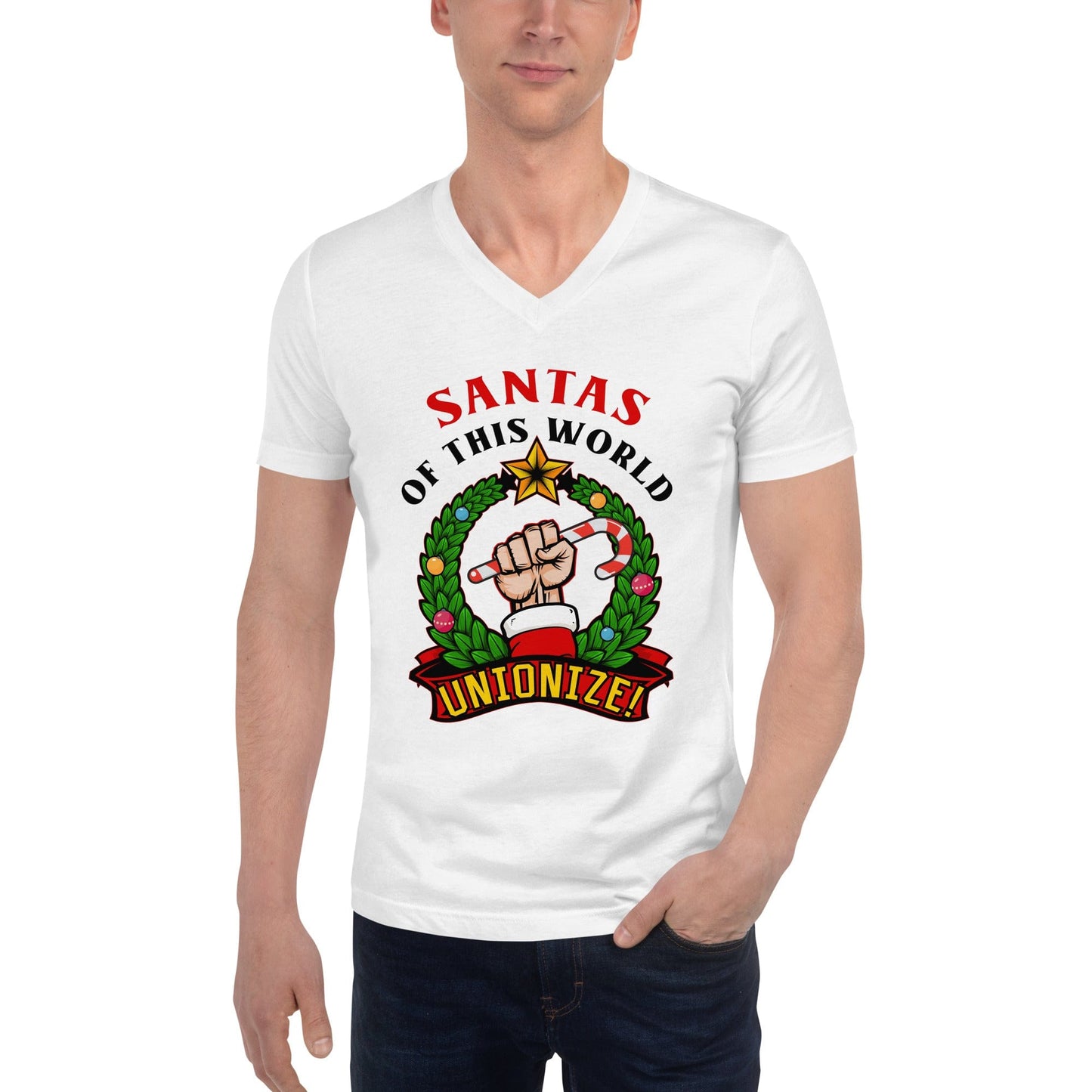 Santas of this world, Unionize! - Unisex V-Neck T-Shirt