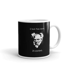 Schopenhauer - I Had Fun Once - It Sucked - Mug