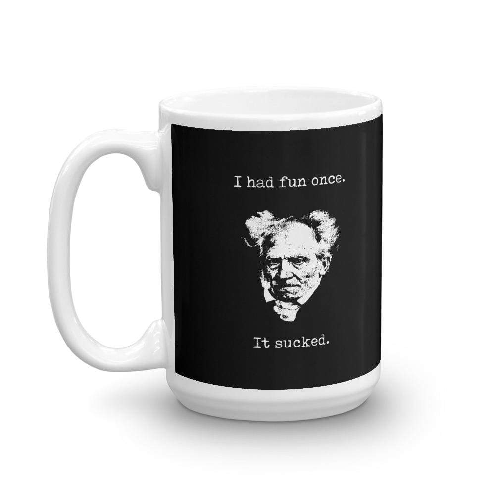 Schopenhauer - I Had Fun Once - It Sucked - Mug