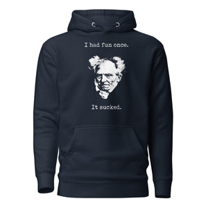 Schopenhauer - I Had Fun Once - It Sucked - Premium Hoodie