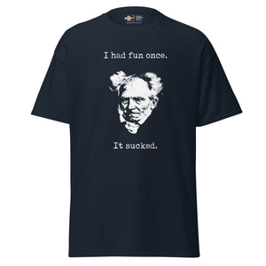 Schopenhauer - I Had Fun Once - It Sucked - Unisex Classic T-Shirt