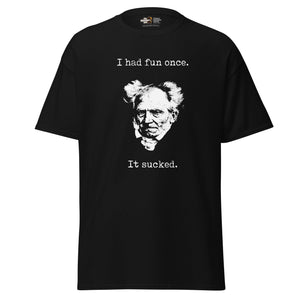 Schopenhauer - Ich hatte einmal Spaß - es war zum Kotzen - Unisex Classic T-Shirt