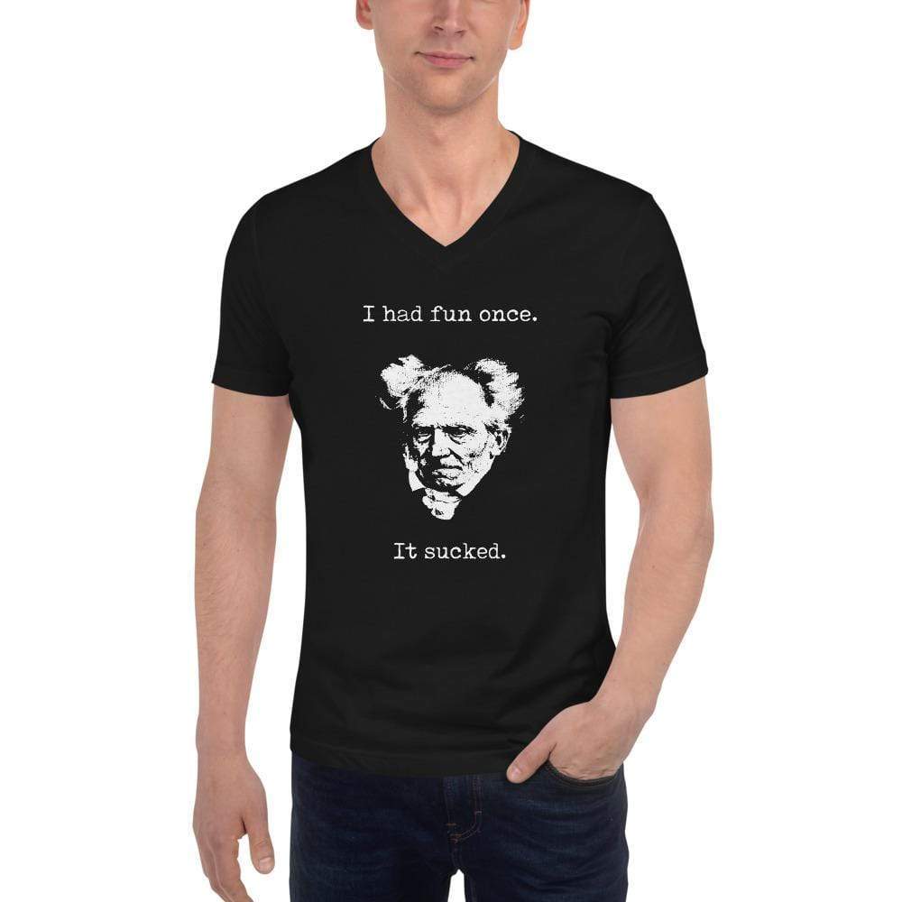 Schopenhauer - I Had Fun Once - It Sucked - Unisex V-Neck T-Shirt