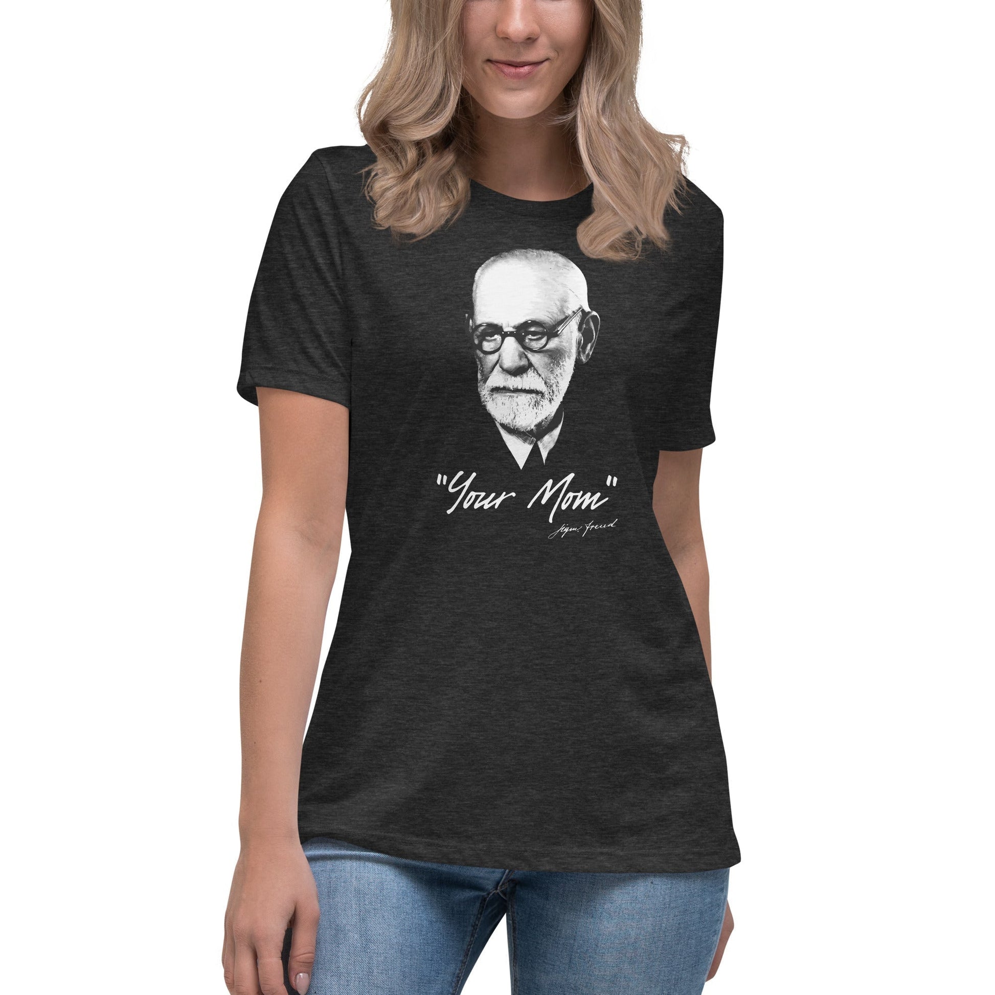 Sigmund Freud - Your Mom - Women's T-Shirt
