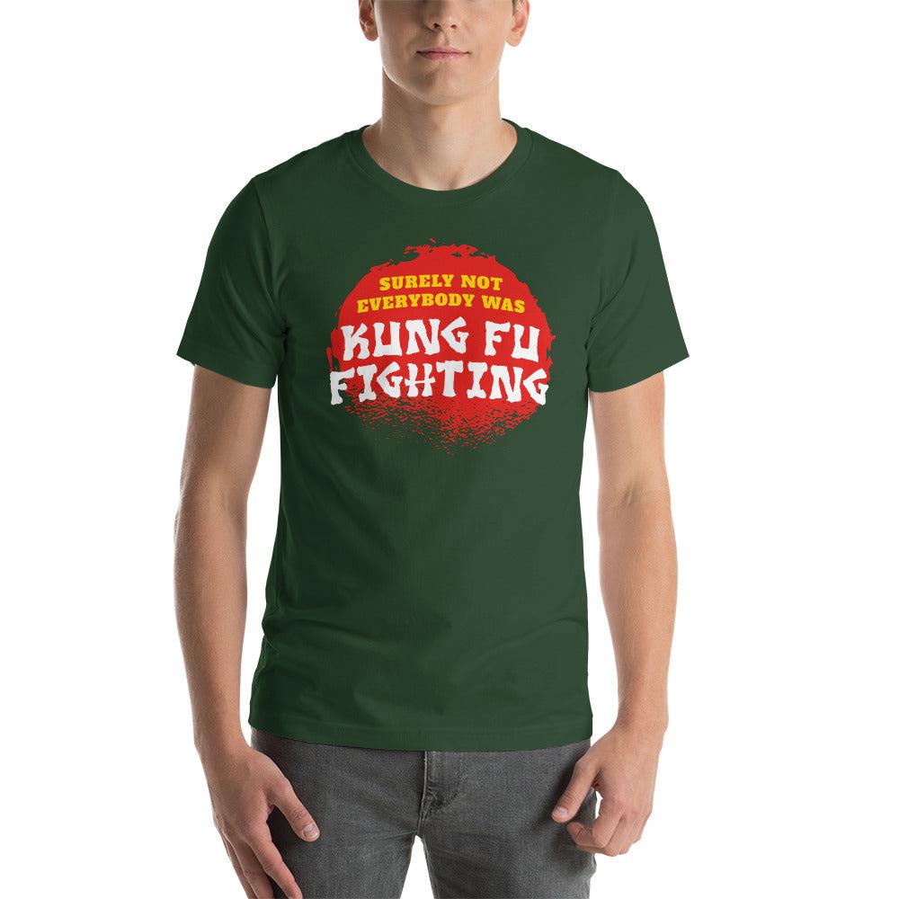 Surely not everybody was Kung Fu fighting - Basic T-Shirt