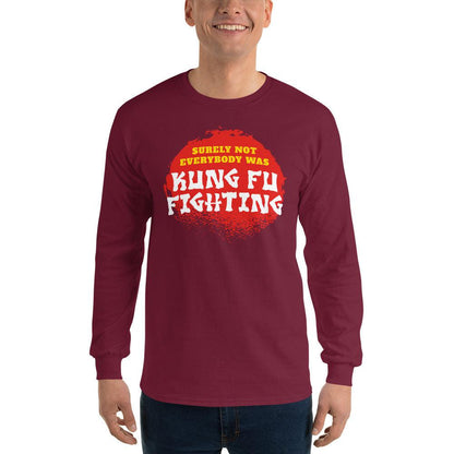 Surely not everybody was Kung Fu fighting - Long-Sleeved Shirt