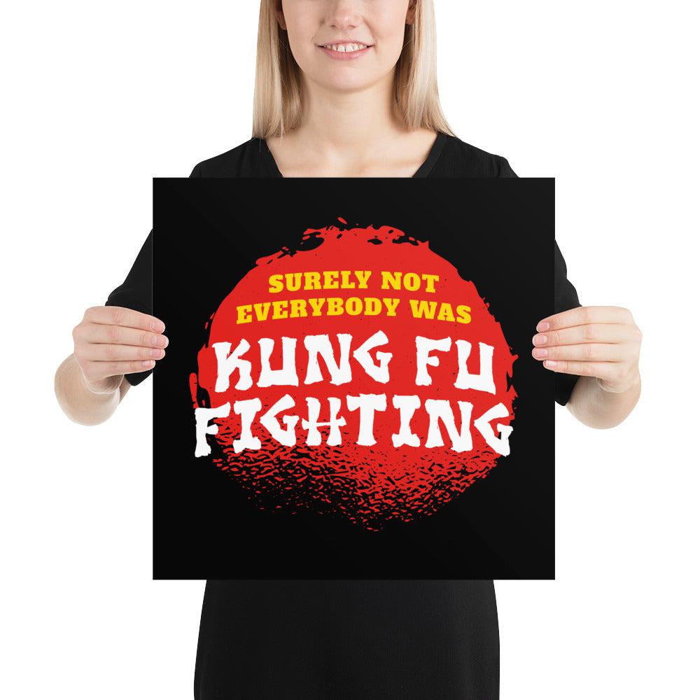 Surely not everybody was Kung Fu fighting - Poster