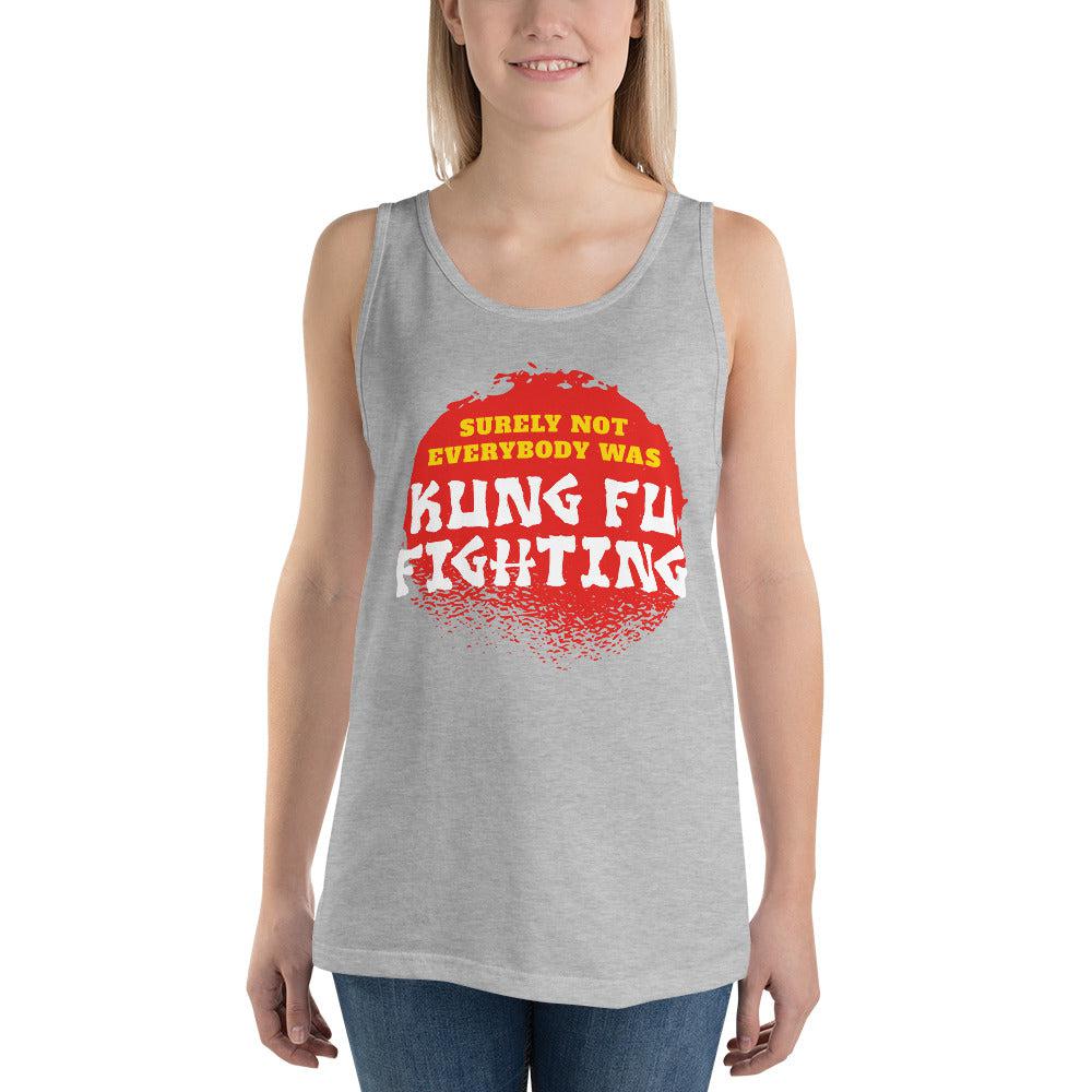 Surely not everybody was Kung Fu fighting - Unisex Tank Top