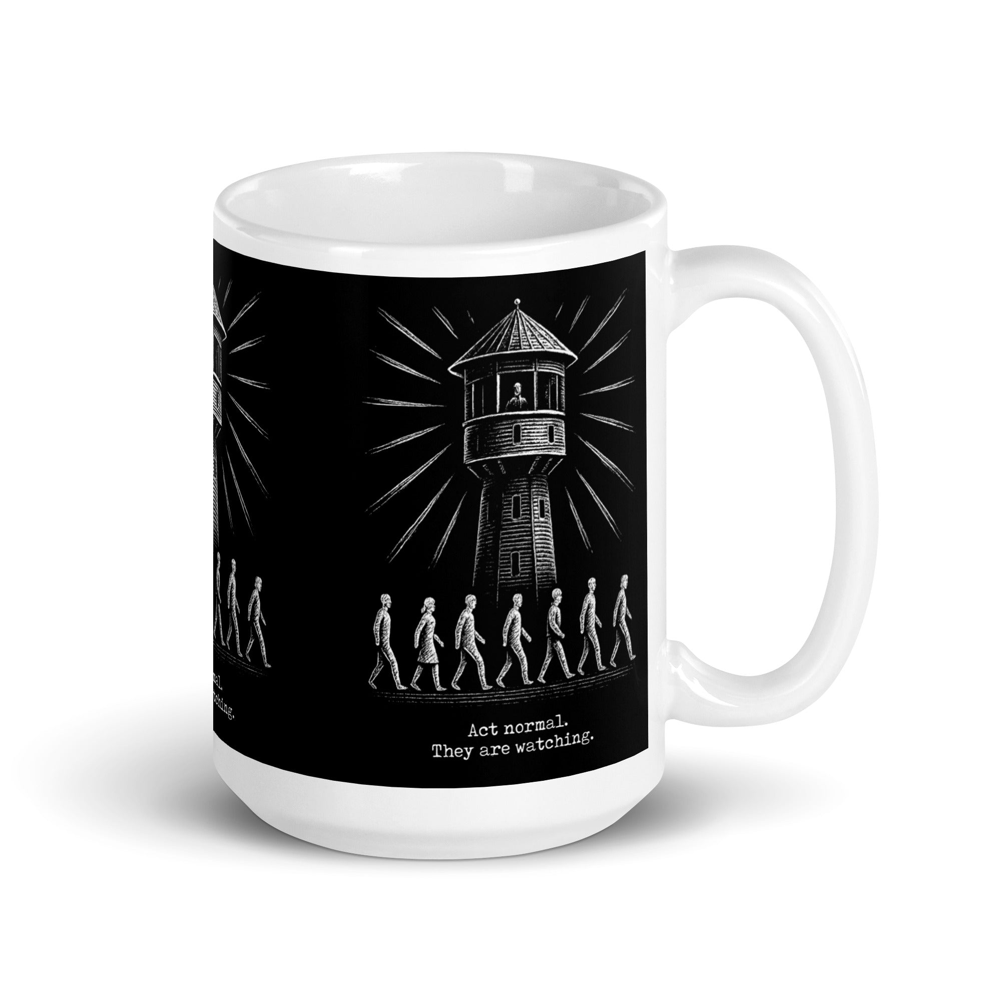 The Panopticon - Act Normal. They Are Watching - Mug - 445ml | 15oz - The Philosopher's Shirt