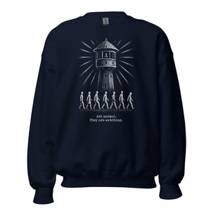The Panopticon - Act Normal. They Are Watching - Sweatshirt