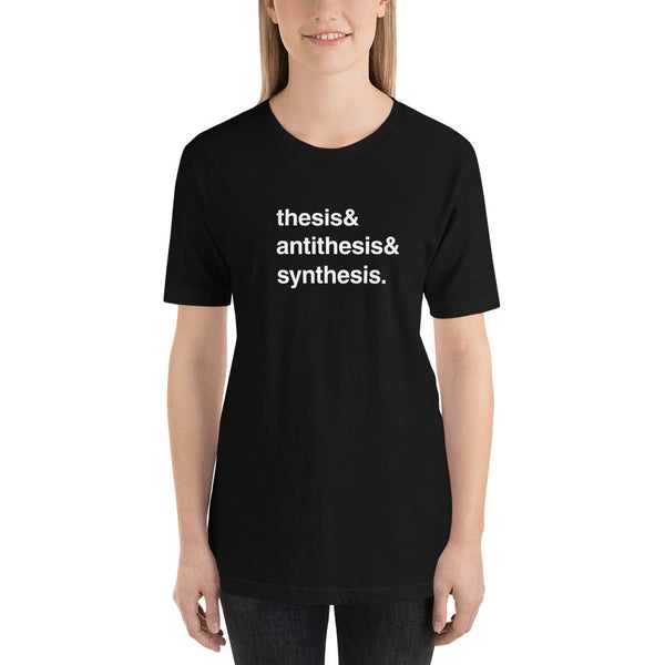 Thesis & Antithesis & Synthesis - Basic T-Shirt