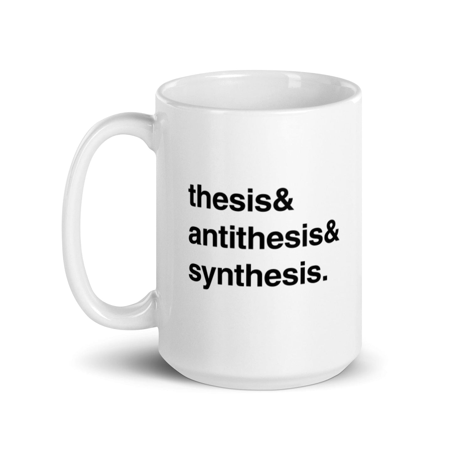 Thesis & Antithesis & Synthesis - Mug