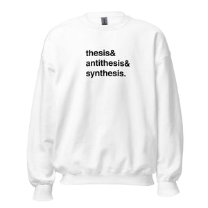 Thesis & Antithesis & Synthesis - Sweatshirt