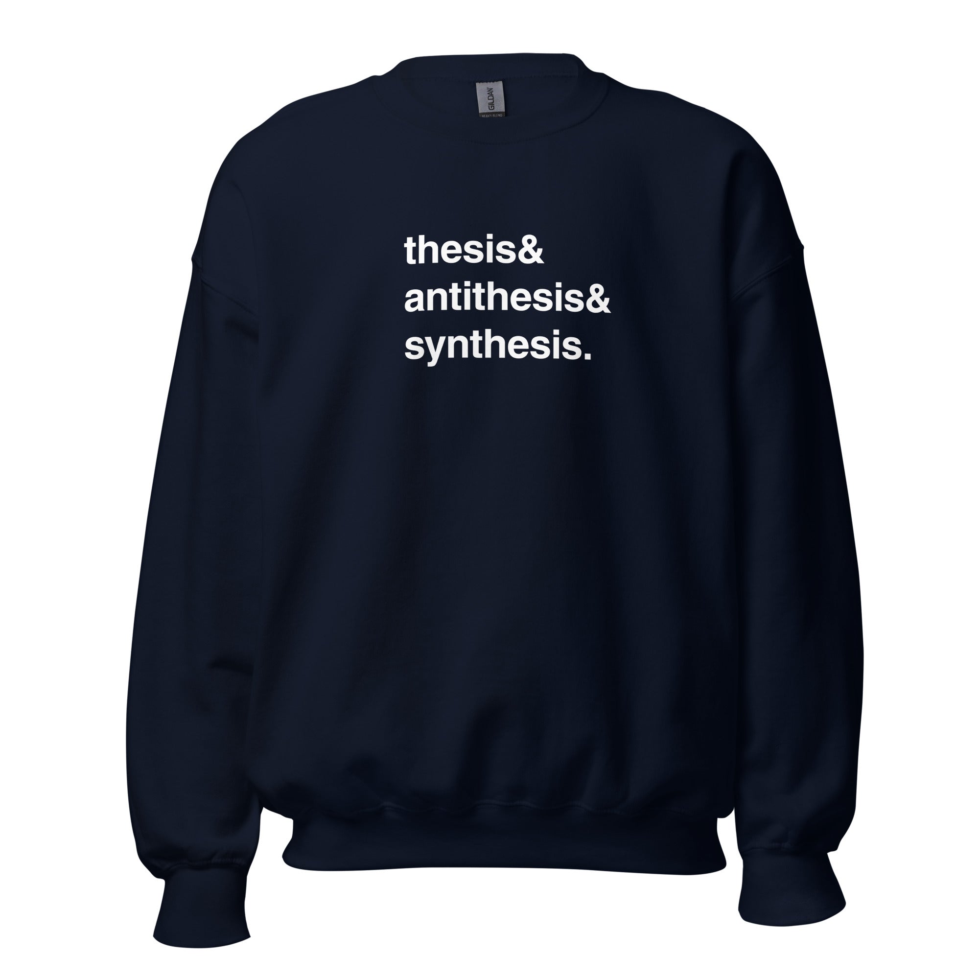 Thesis & Antithesis & Synthesis - Sweatshirt-Sweatshirt-The Philosopher's Shirt