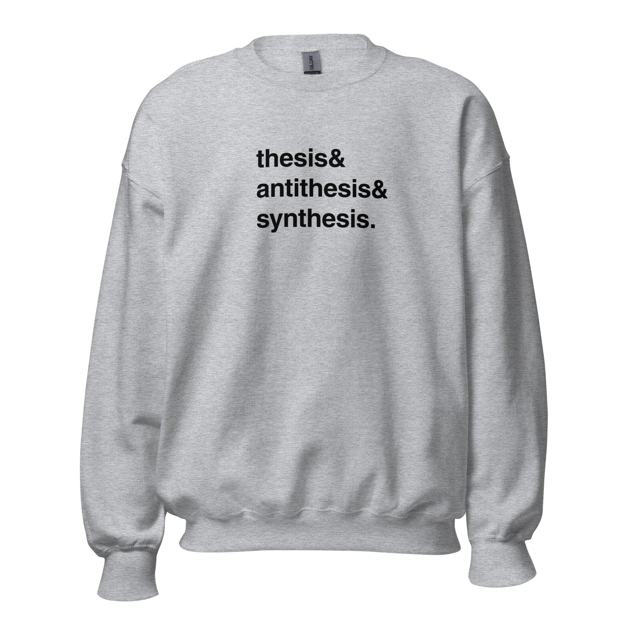 Thesis & Antithesis & Synthesis - Sweatshirt-Sweatshirt-The Philosopher's Shirt