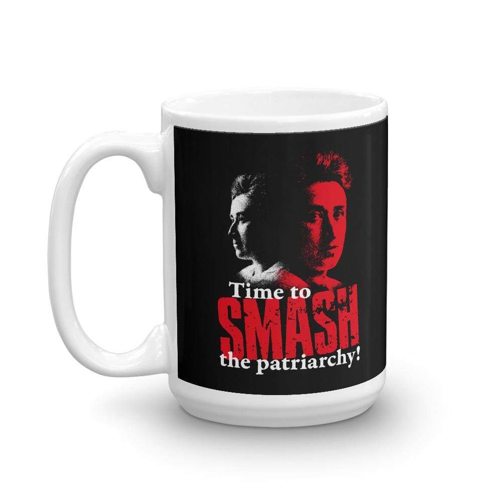 Time to SMASH the patriarchy! by Rosa Luxemburg - Mug