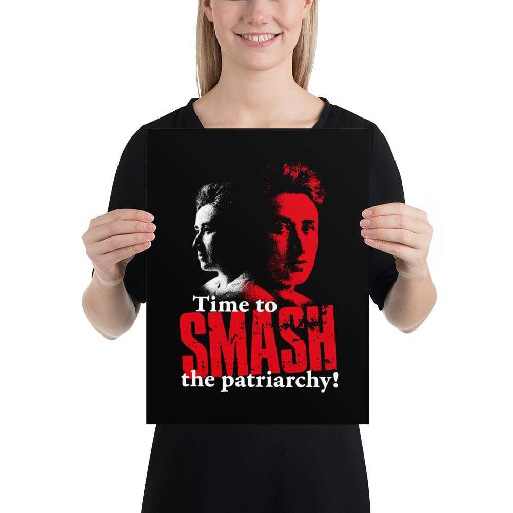 Time to SMASH the patriarchy! by Rosa Luxemburg - Poster