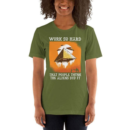 Work so hard that people think the aliens did it - Basic T-Shirt