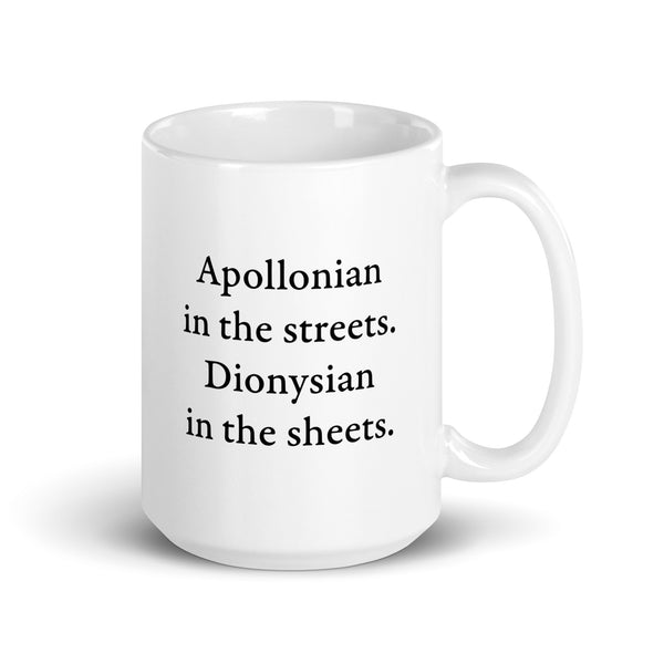 Apollonian in the streets, Dionysian in the sheets - Mug