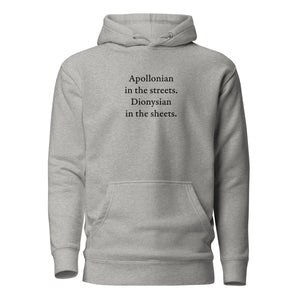 Apollonian in the streets, Dionysian in the sheets - Premium Hoodie