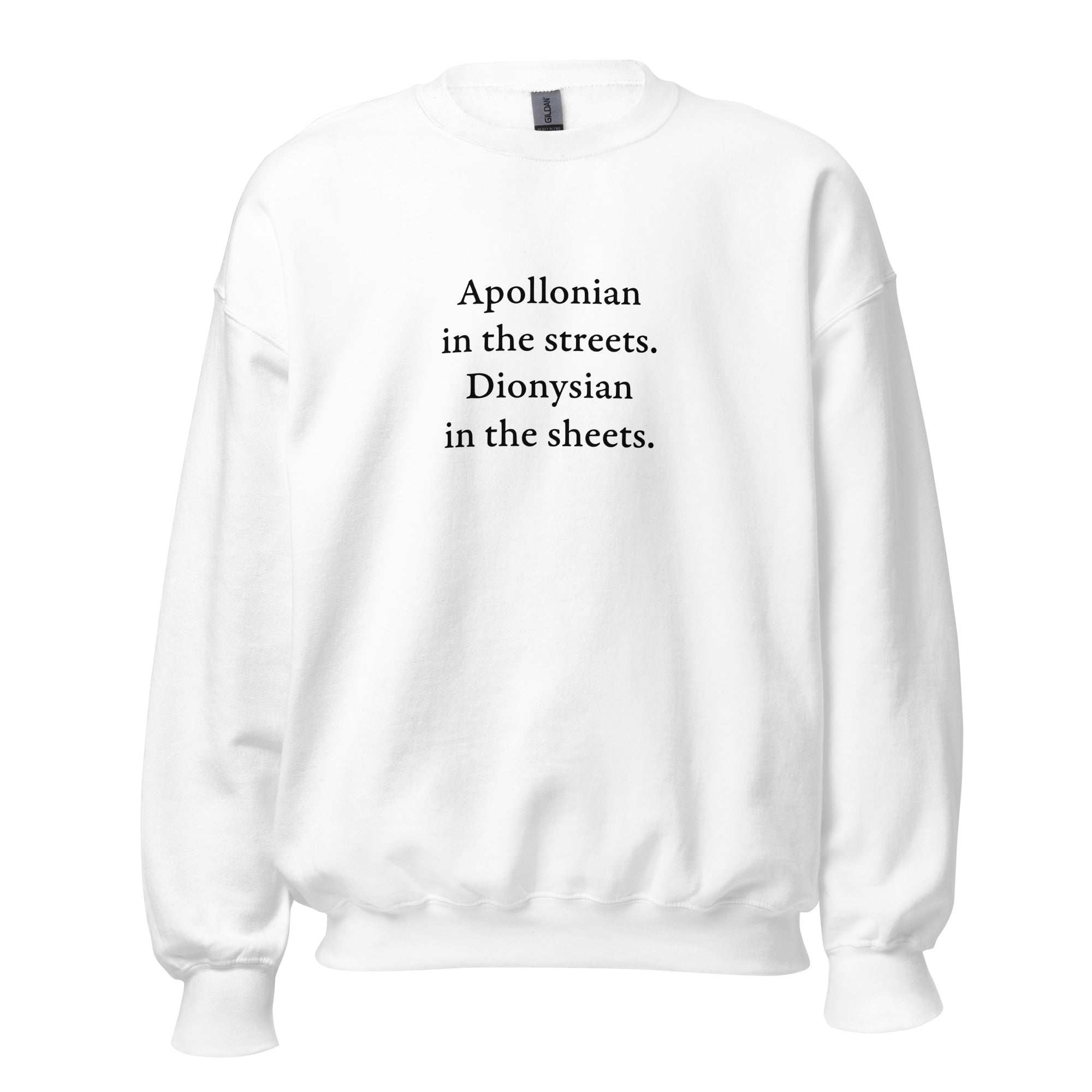 Apollonian in the streets, Dionysian in the sheets - Sweatshirt - The Philosopher's Shirt