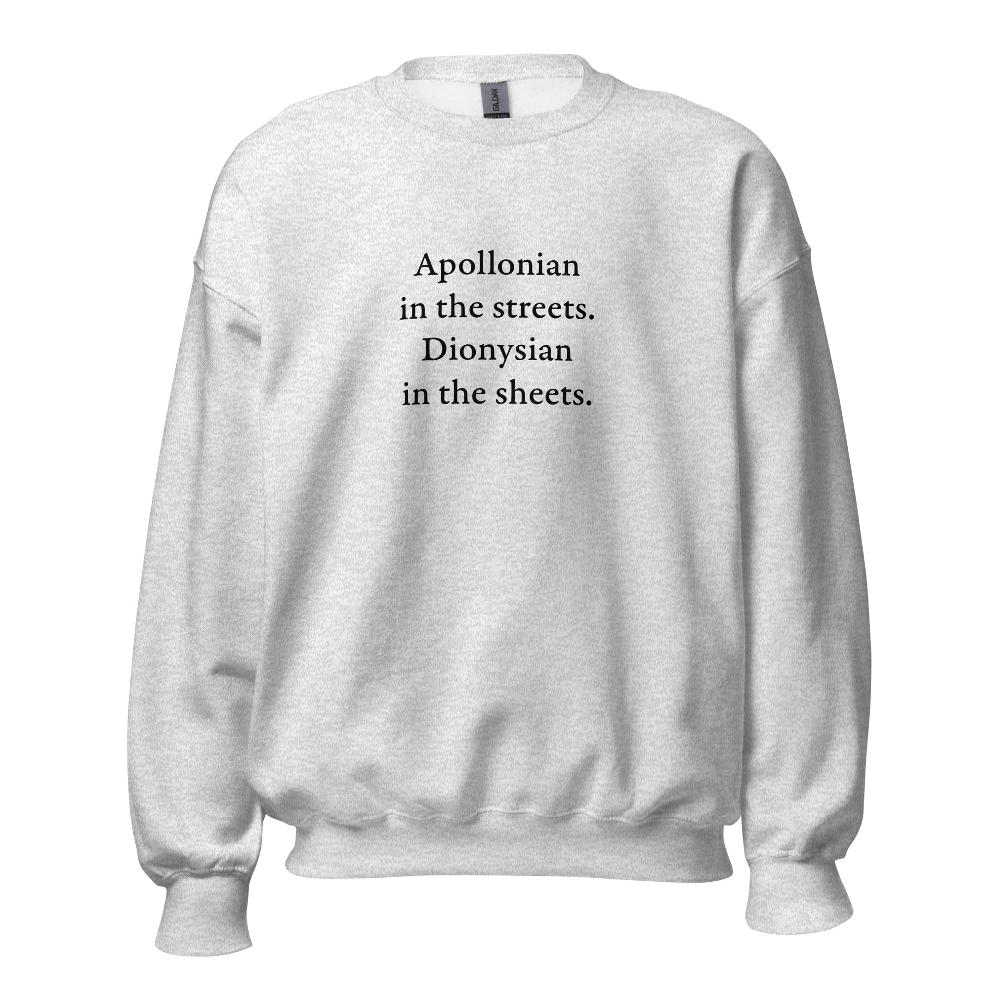 Apollonian in the streets, Dionysian in the sheets - Sweatshirt - The Philosopher's Shirt