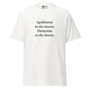 Apollonian in the streets, Dionysian in the sheets - Unisex Classic T-Shirt