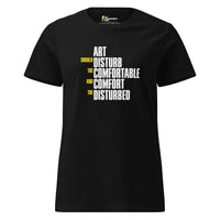 Art Should Disturb The Comfortable And Comfort The Disturbed - Women’s T-shirt - Black / S