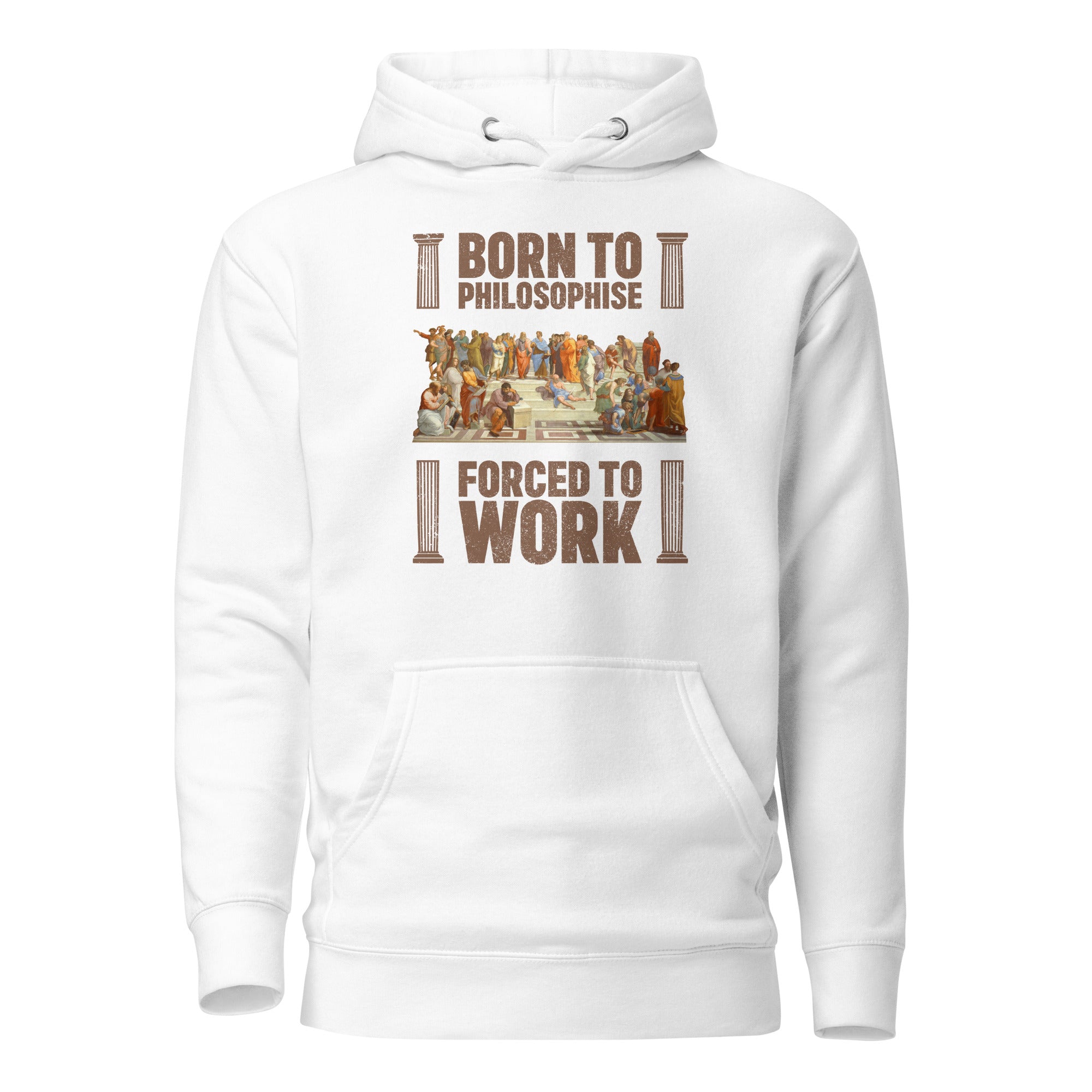 Born To Philosophise Forced To Work - Premium Hoodie - White - The Philosopher's Shirt