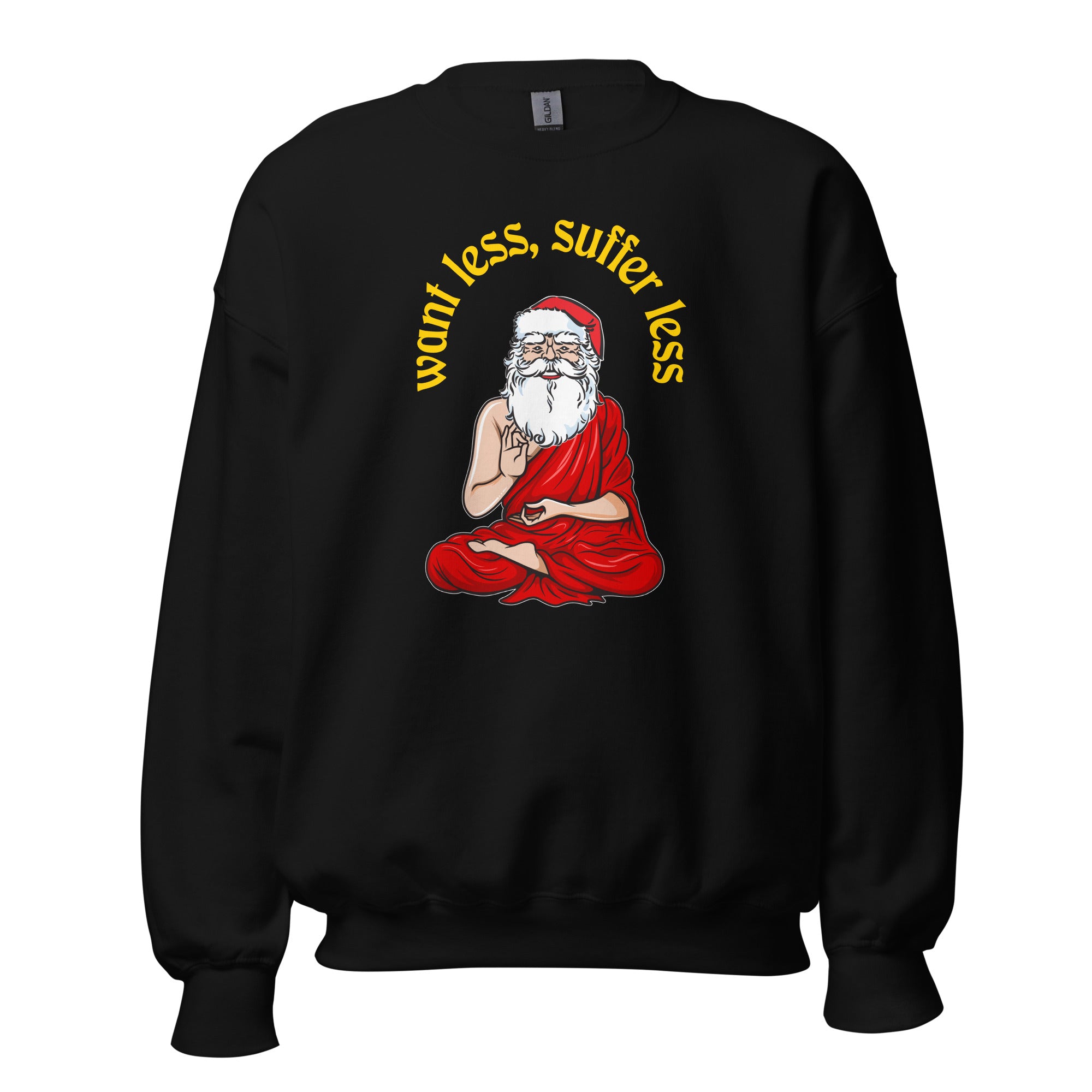 Buddha Claus - Want less, suffer less - Sweatshirt - The Philosopher's Shirt