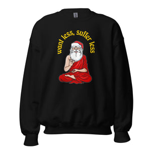 Buddha Claus - Want less, suffer less - Sweatshirt