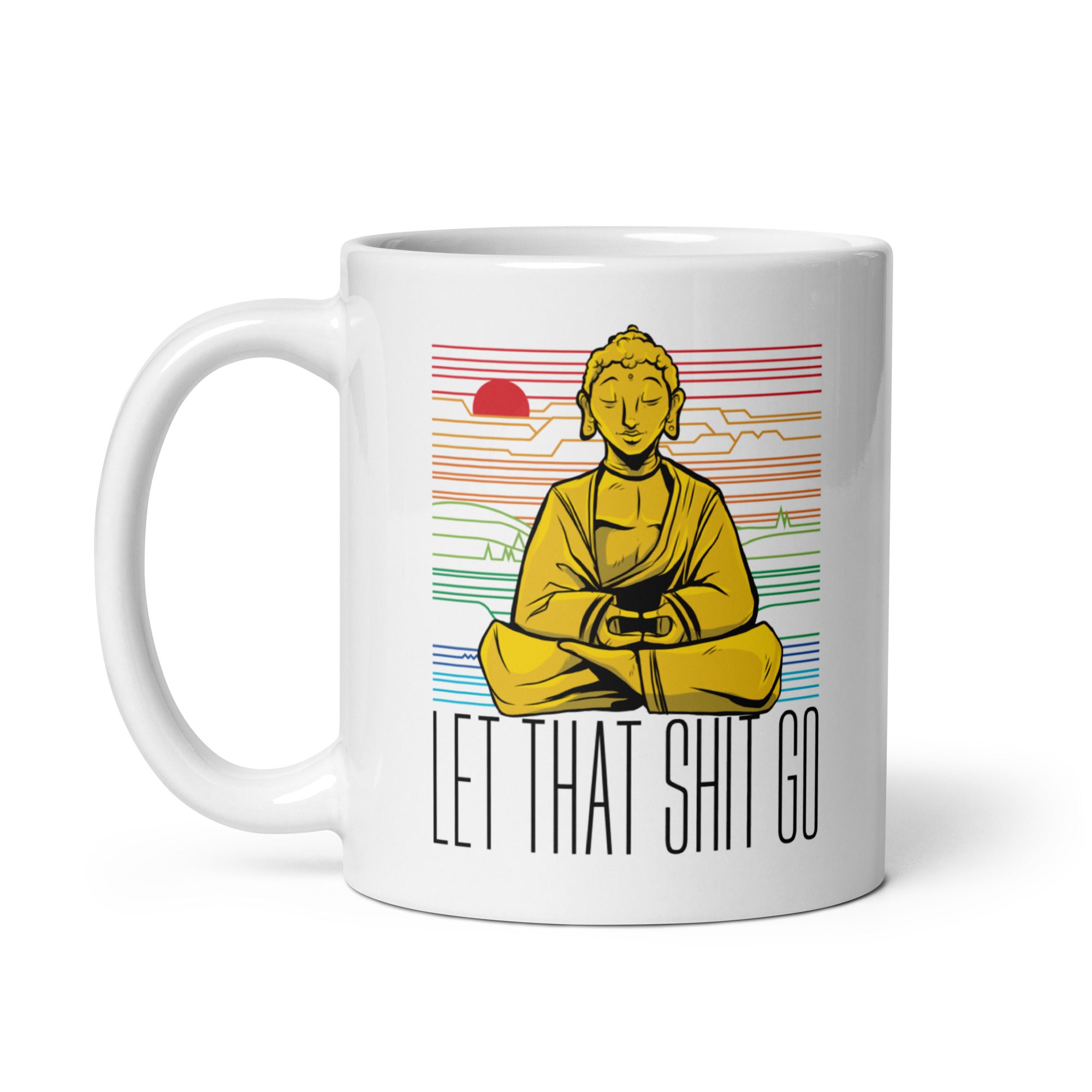 Buddha - Let that shit go - Mug - The Philosopher's Shirt