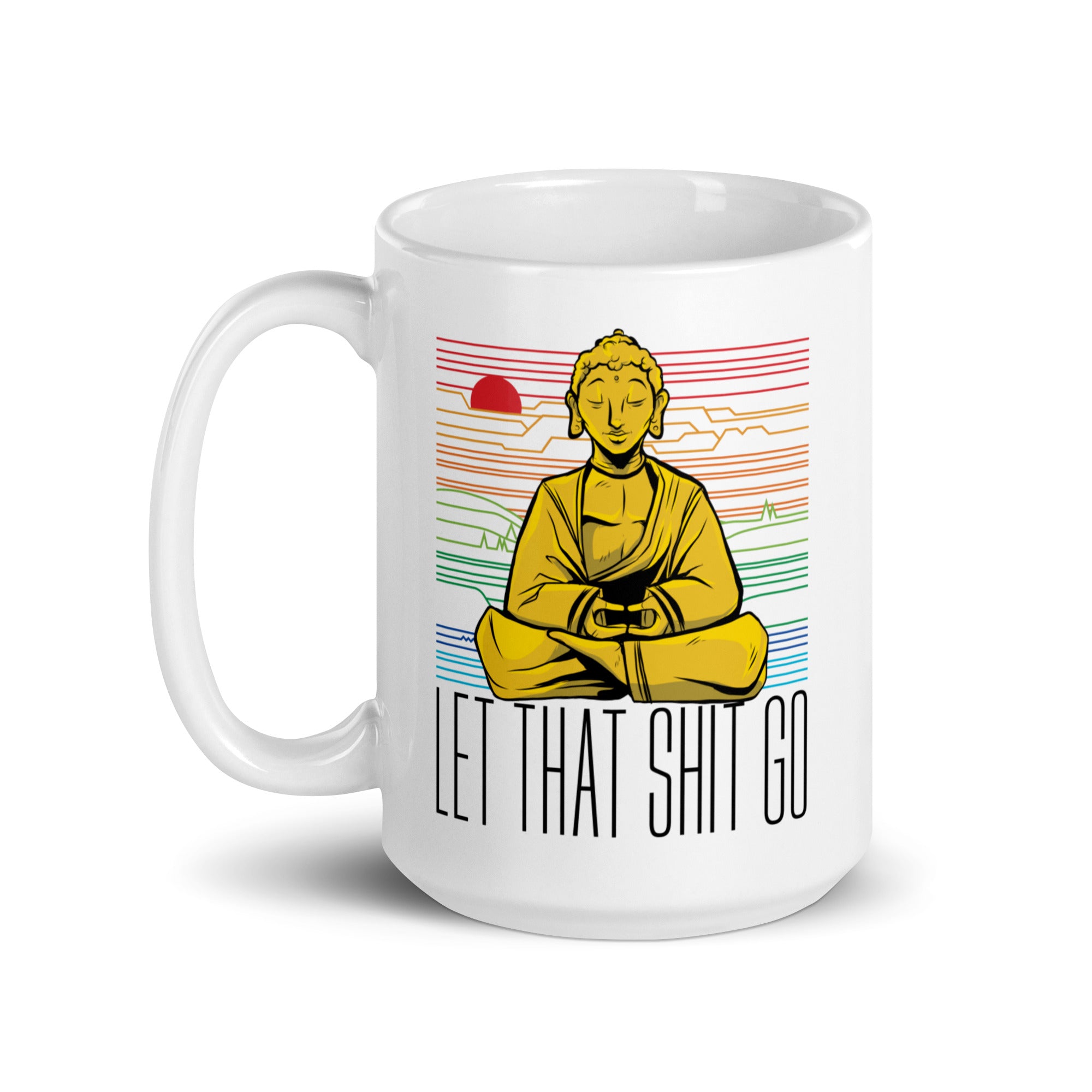Buddha - Let that shit go - Mug - The Philosopher's Shirt