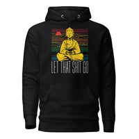 Buddha - Let that shit go - Premium Hoodie - Black / S